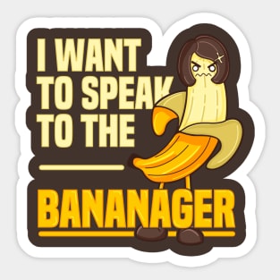 The Bananager Sticker